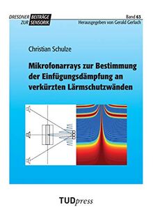 Mikrofonarrays zur Bestimmung der Einfügungsdämpfung an verkürzten Lärmschutzwänden