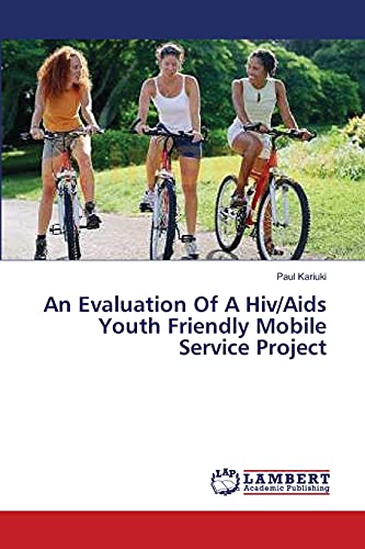 An Evaluation Of A Hiv/Aids Youth Friendly Mobile Service Project