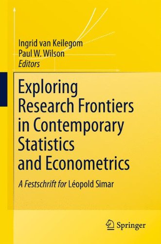 Exploring Research Frontiers in Contemporary Statistics and Econometrics: A Festschrift for Léopold Simar
