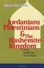 Jordanians, Palestinians, and the Hashemite Kingdom in the Middle East Peace Process