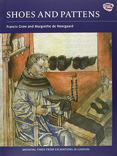 Francis Grew Shoes And Pattens, Finds From Medieval Excavations In London (Medieval Finds From Excavations In London)