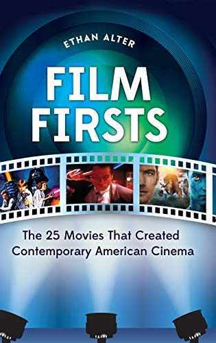 Film Firsts: The 25 Movies That Created Contemporary American Cinema