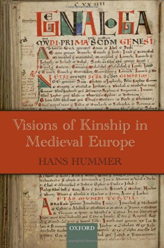 Visions of Kinship in Medieval Europe (Oxford Studies in Medieval European History)