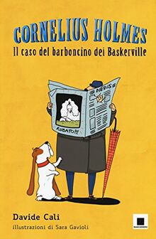 Il caso del barboncino dei Baskerville. Cornelius Holmes (Maxizoom)