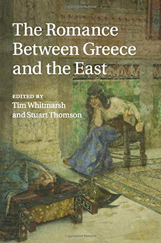 The Romance between Greece and the East