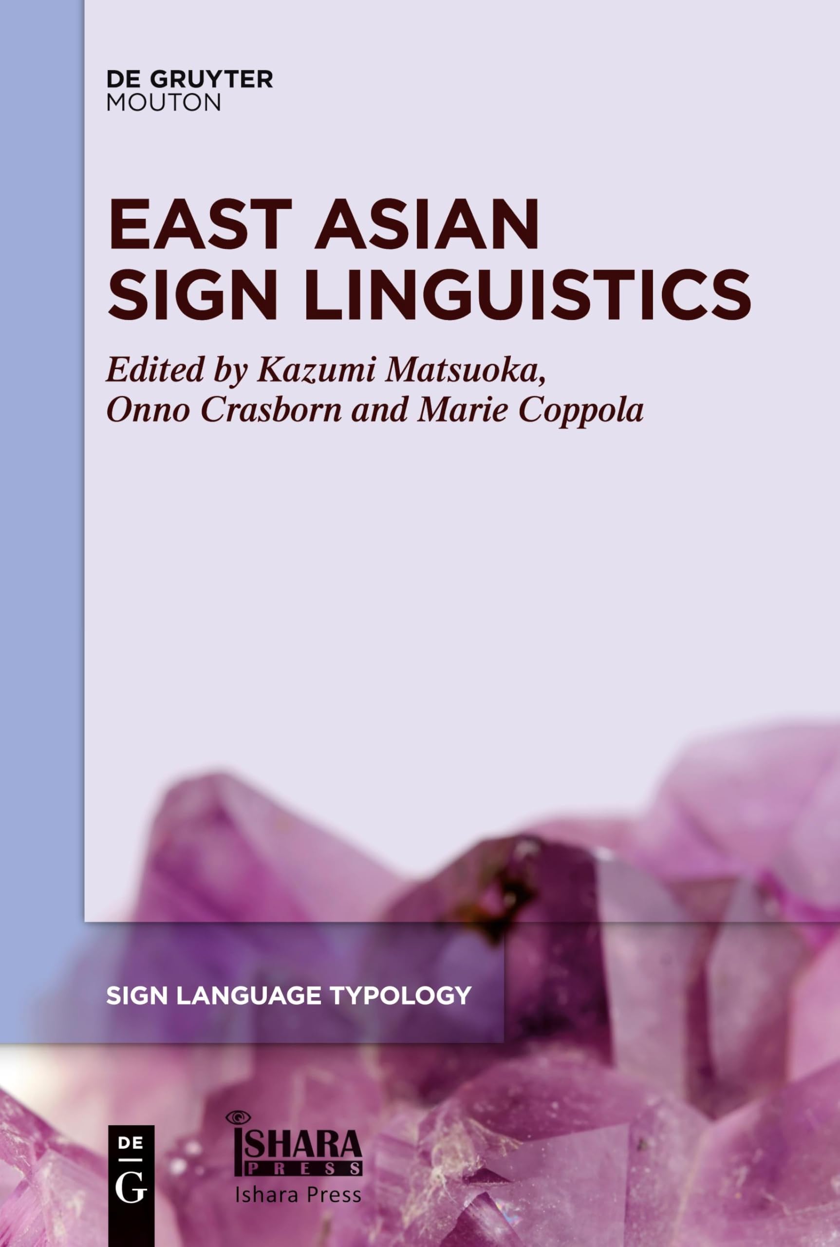 East Asian Sign Linguistics (Sign Language Typology [SLT], 10)
