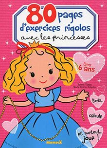 80 pages d'exercices rigolos avec les princesses : dès 6 ans