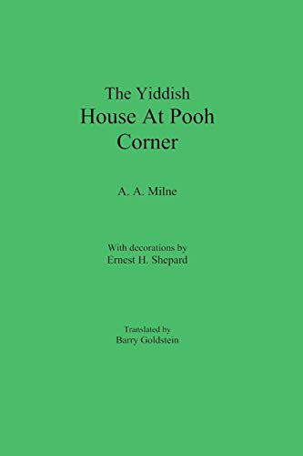 Milne, A. A. The Yiddish House At Pooh Corner