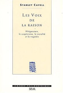 Les voix de la raison : Wittgenstein, le scepticisme, la moralité et la tragédie