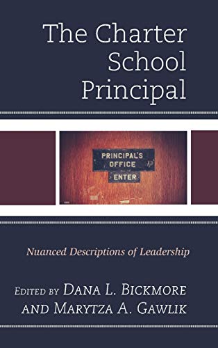 The Charter School Principal: Nuanced Descriptions of Leadership