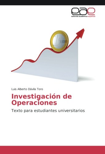 Investigación de Operaciones: Texto para estudiantes universitarios