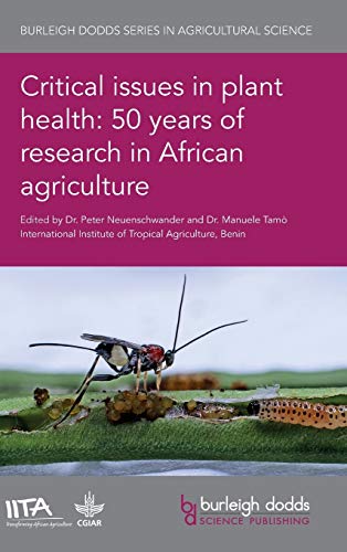 Critical Issues in Plant Health: 50 Years of Research in African Agriculture (Burleigh Dodds Series in Agricultural Science, Band 58)