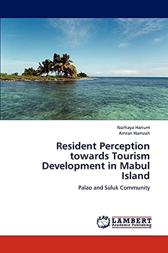 Resident Perception towards Tourism Development in Mabul Island: Palao and Suluk Community
