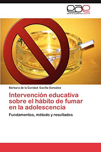 Intervención educativa sobre el hábito de fumar en la adolescencia: Fundamentos, método y resultados