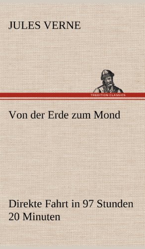 Von der Erde zum Mond: Direkte Fahrt in 97 Stunden 20 Minuten