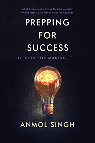 Prepping For Success: 10 Keys for Making it in Life