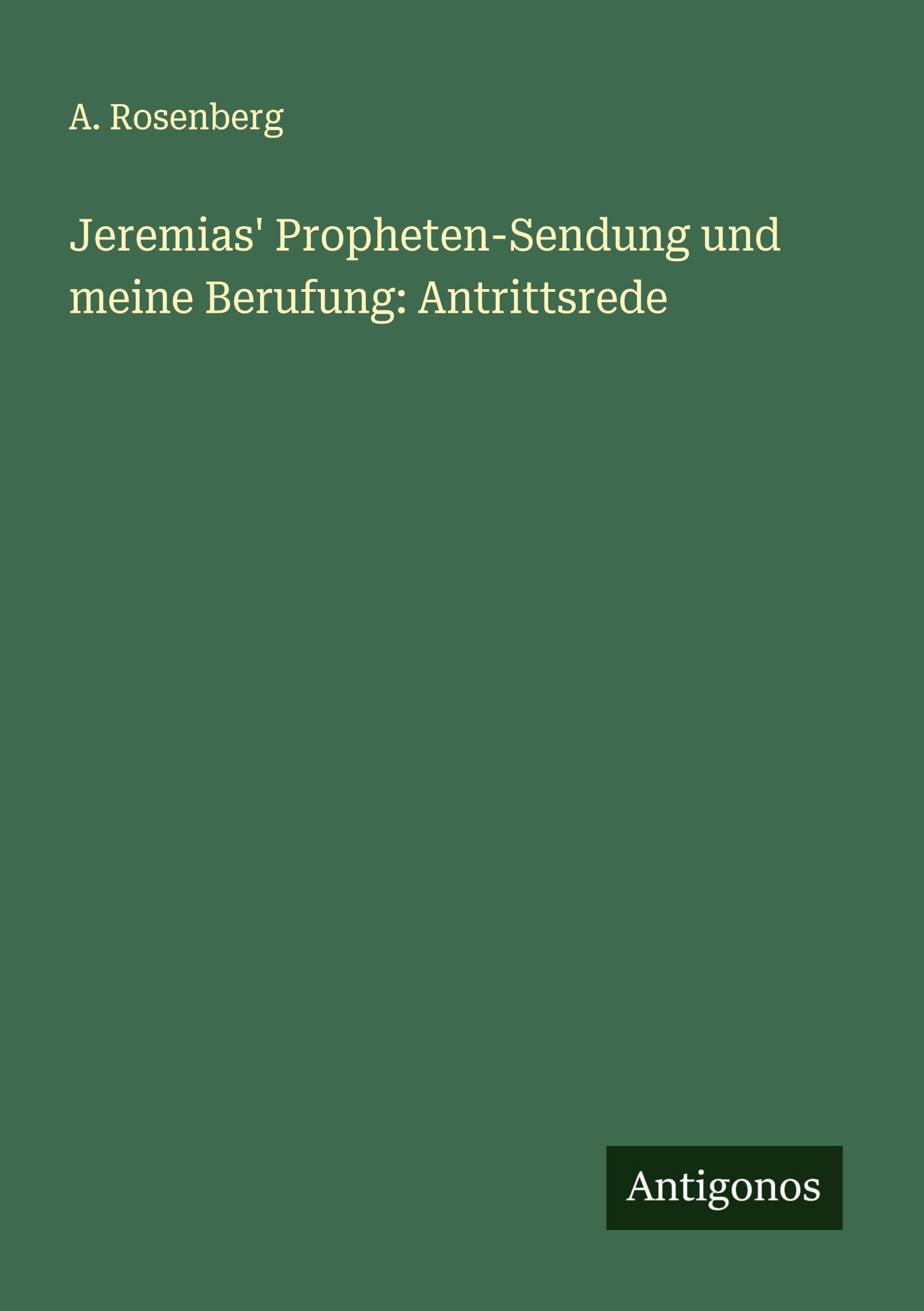 Jeremias' Propheten-Sendung und meine Berufung: Antrittsrede