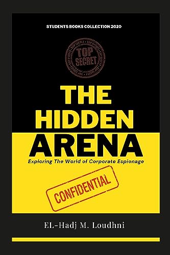 The Hidden Arena: Exploring The World of Corporate Espionage