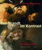 Rembrandt im Kontrast