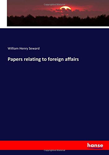 Papers relating to foreign affairs