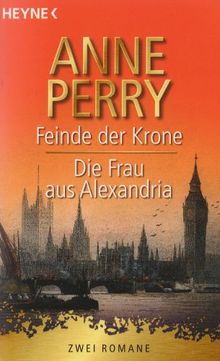 Feinde der Krone / Die Frau aus Alexandria: Zwei Romane