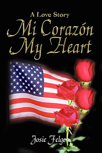 Mi Corazón My Heart: A Love Story