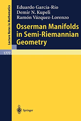 Osserman Manifolds in Semi-Riemannian Geometry (Lecture Notes in Mathematics, 1777, Band 1777)