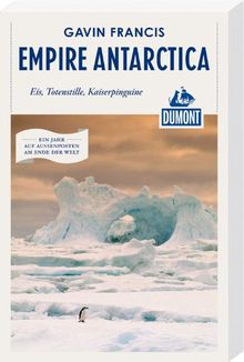 DuMont Reiseabenteuer Empire Antarctica