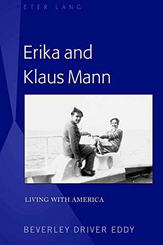 Erika and Klaus Mann: Living with America (Lifespan Communication, Band 13)