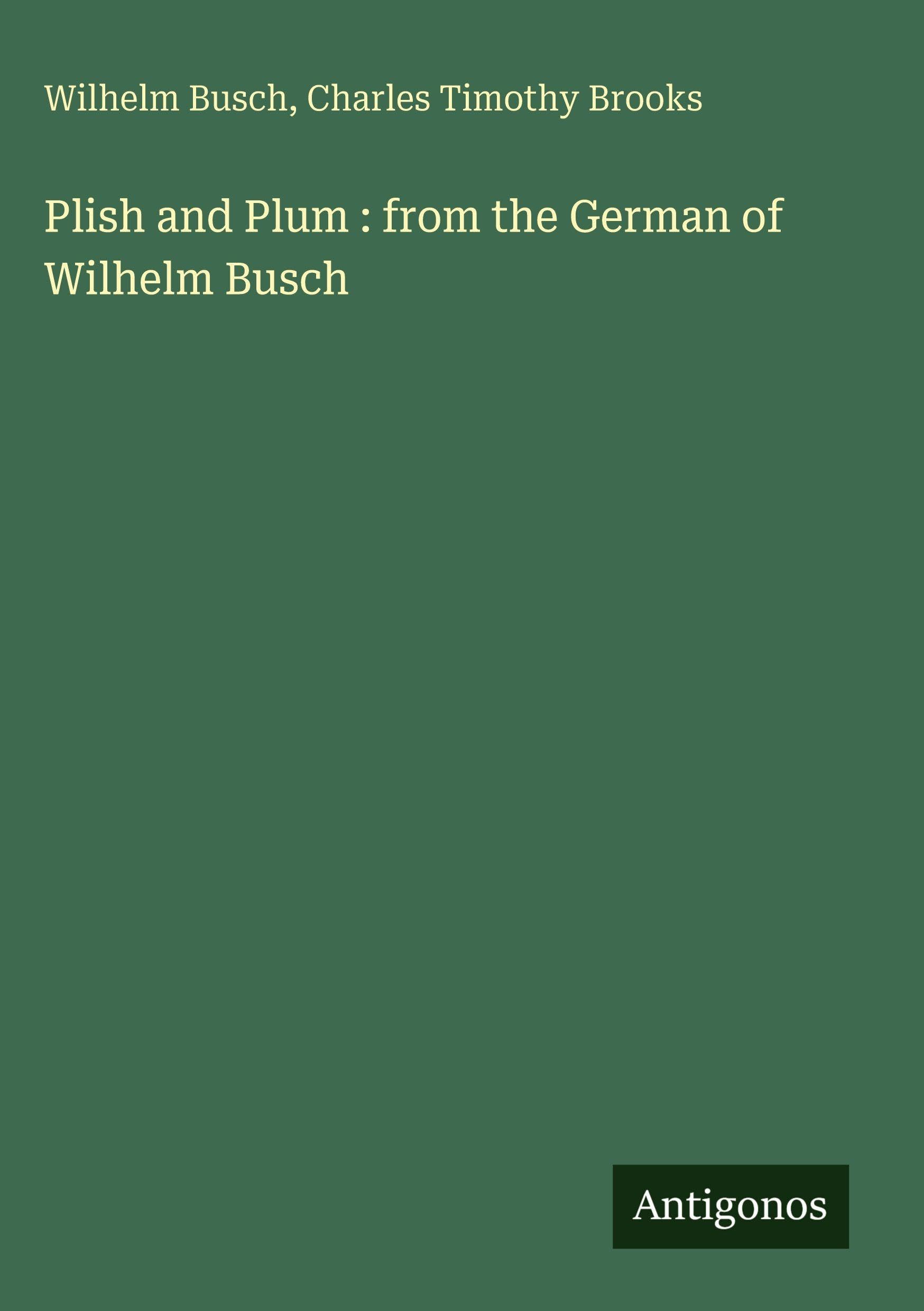 Plish and Plum : from the German of Wilhelm Busch