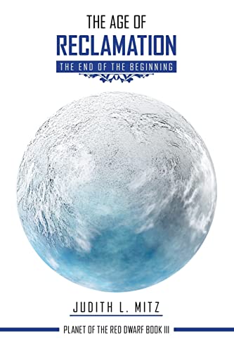 The Age of Reclamation: The End of the Beginning