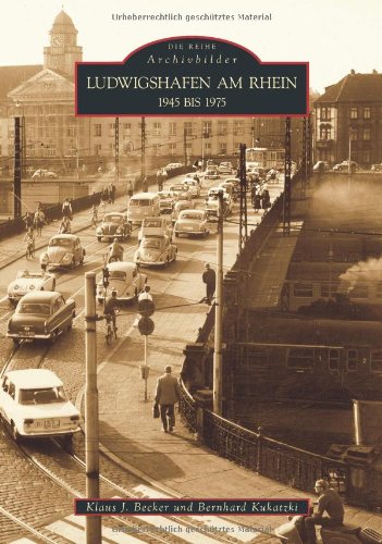 Ludwigshafen am Rhein 1945 bis 1975 - Klaus J Becker Kartoniert (TB)