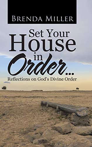 Set Your House in Order . . .: Reflections on God's Divine Order
