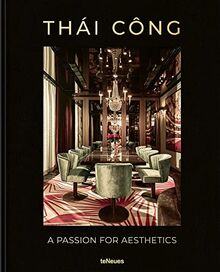 Thai Cong A Passion For Aesthetics