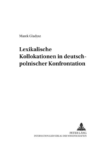 Lexikalische Kollokationen in deutsch-polnischer Konfrontation (Danziger Beiträge zur Germanistik)