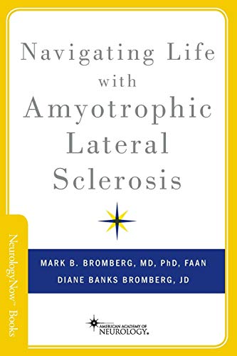 Navigating Life with Amyotrophic Lateral Sclerosis (Neurology Now Books)
