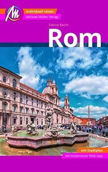 Rom Reiseführer Michael Müller Verlag: Individuell reisen mit vielen praktischen Tipps inkl. Web-App (MM-City)