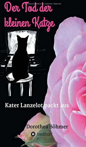 Der Tod der kleinen Katze: Kater Lanzelot packt aus