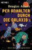 Per Anhalter durch die Galaxis, 5 Romane in 1 Bd.