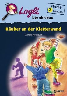 Logli Lernkrimis. Räuber an der Kletterwand: Mathe 2. Schuljahr