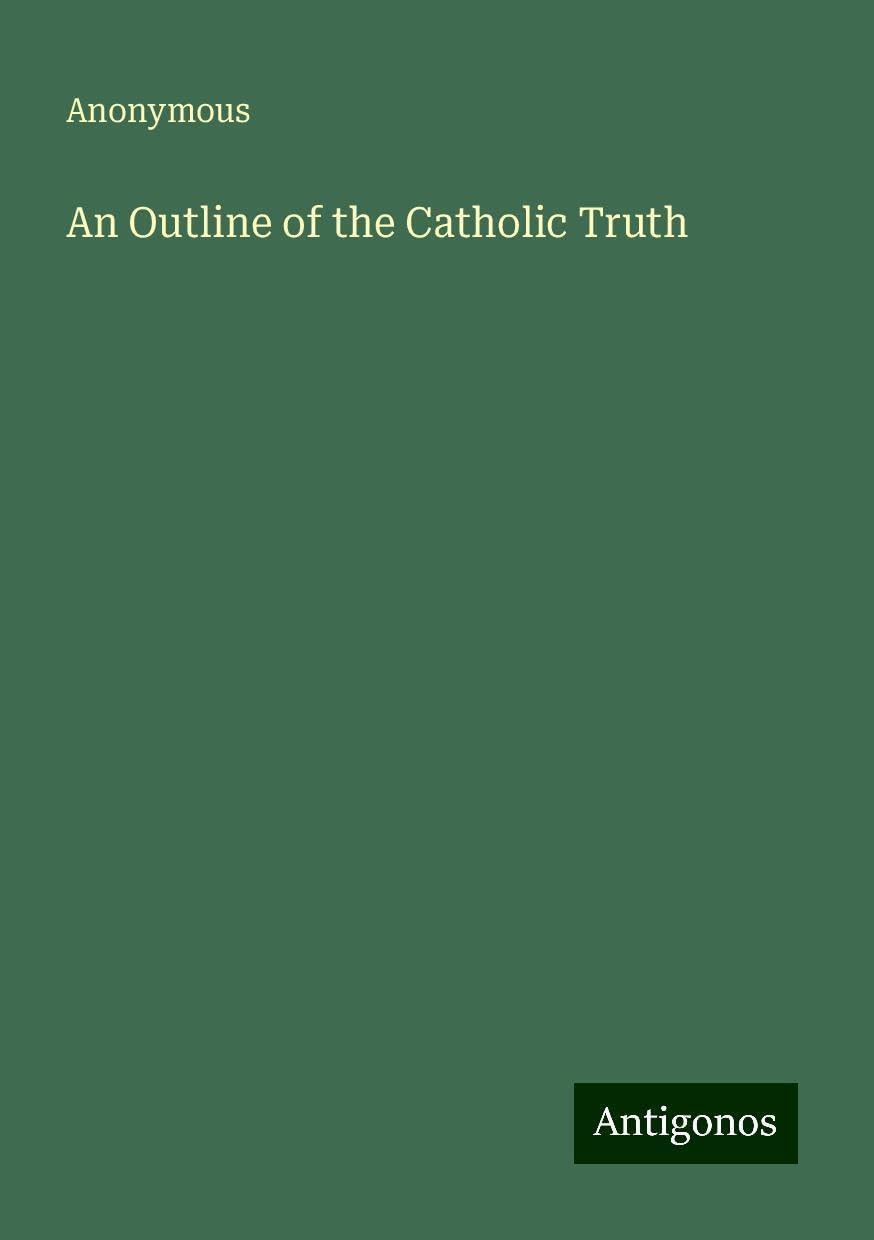 An Outline of the Catholic Truth