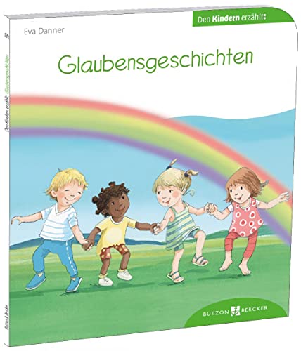 Glaubensgeschichten den Kindern erzählt - Eva Danner Kartoniert (TB)