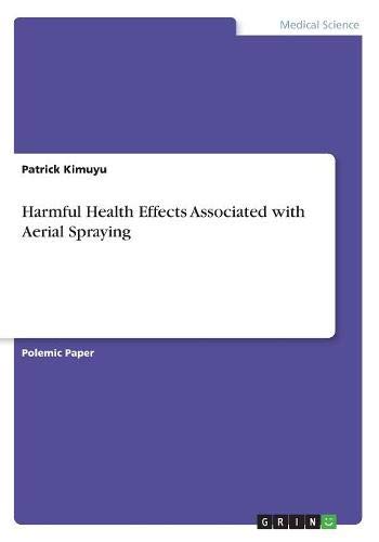 Harmful Health Effects Associated with Aerial Spraying
