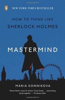 Mastermind: How to Think Like Sherlock Holmes