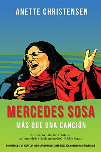 Mercedes Sosa - Más que una Canción: Un homenaje a La Negra, La voz de Latinoamérica (1935-2009), Edición especial de aniversario