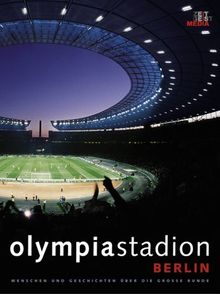 Olympiastadion Berlin. Menschen und Geschichten über die Große Runde