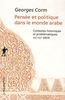 Pensée et politique dans le monde arabe : contextes historiques et problématiques, XIXe-XXIe siècle