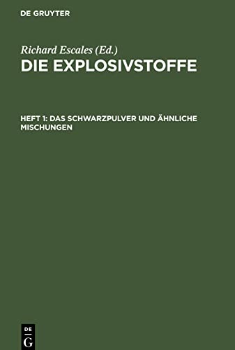 Die Explosivstoffe, Heft 1, Das Schwarzpulver und ähnliche Mischungen