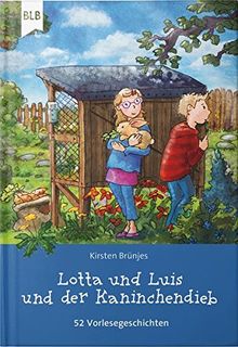 Lotta und Luis und der Kaninchendieb: 52 Vorlesegeschichten