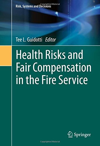 Health Risks and Fair Compensation in the Fire Service (Risk, Systems and Decisions)